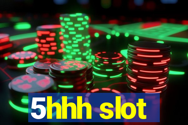 5hhh slot